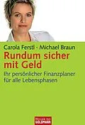 E-Book (epub) Rundum sicher mit Geld von Carola Ferstl, Michael Braun Alexander