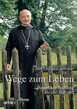 E-Book (epub) Wege zum Leben von Odilo Lechner