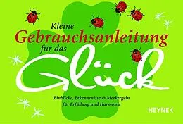 E-Book (epub) Kleine Gebrauchsanleitung für das Glück von Christiane Schlüter