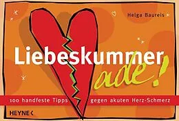 E-Book (epub) Liebeskummer ade! von Helga Baureis