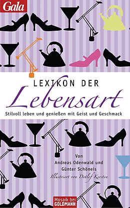 E-Book (epub) Lexikon der Lebensart von Andreas Odenwald, Günter Schöneis