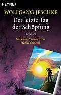 E-Book (epub) Der letzte Tag der Schöpfung von Wolfgang Jeschke
