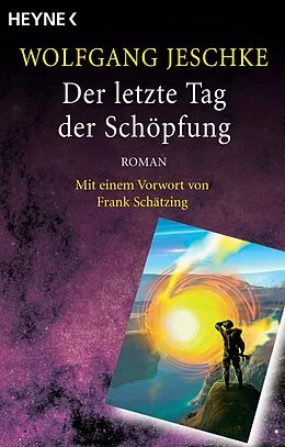 E-Book (epub) Der letzte Tag der Schöpfung von Wolfgang Jeschke