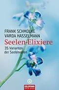 E-Book (epub) Seelen-Elixiere von Frank Schmolke, Varda Hasselmann