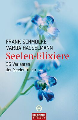 E-Book (epub) Seelen-Elixiere von Frank Schmolke, Varda Hasselmann