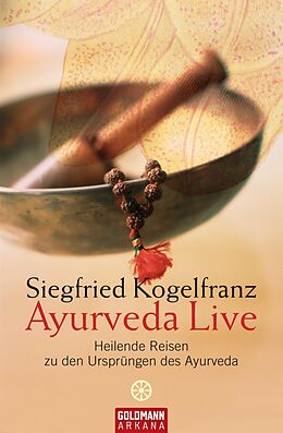E-Book (epub) Ayurveda Live von Siegfried Kogelfranz