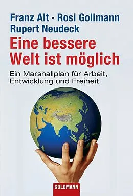 E-Book (epub) Eine bessere Welt ist möglich von Franz Alt, Rosi Gollmann, Rupert Neudeck
