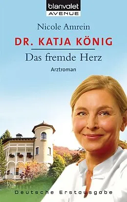 E-Book (epub) Dr. Katja König - Das fremde Herz von Nicole Amrein