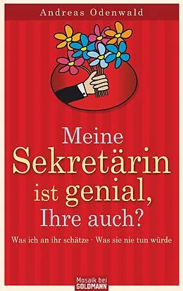 E-Book (epub) Meine Sekretärin ist genial, Ihre auch? von Andreas Odenwald