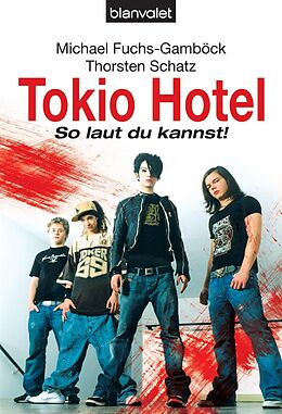 E-Book (epub) Tokio Hotel von Michael Fuchs-Gamböck, Thorsten Schatz