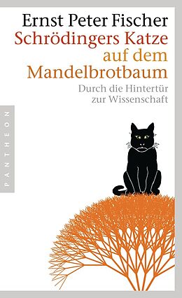E-Book (epub) Schrödingers Katze auf dem Mandelbrotbaum von Ernst Peter Fischer