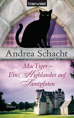 E-Book (epub) MacTiger - Ein Highlander auf Samtpfoten von Andrea Schacht