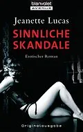 E-Book (epub) Sinnliche Skandale von Jeanette Lucas