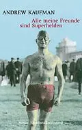 E-Book (epub) Alle meine Freunde sind Superhelden von Andrew Kaufman