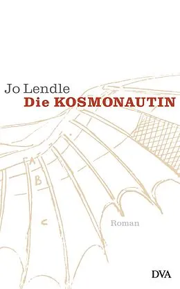E-Book (epub) Die Kosmonautin von Jo Lendle
