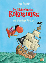 E-Book (epub) Der kleine Drache Kokosnuss und die wilden Piraten von Ingo Siegner