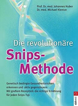 E-Book (epub) Die revolutionäre Snips-Methode von Johannes Huber, Michael Klentze