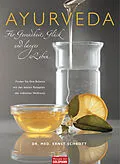 E-Book (epub) Ayurveda für Gesundheit, Glück und langes Leben von Ernst Schrott