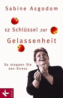 E-Book (epub) 12 Schlüssel zur Gelassenheit von Sabine Asgodom-Brockert