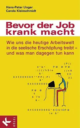 E-Book (epub) Bevor der Job krank macht von Hans-Peter Unger, Carola Kleinschmidt