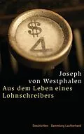 E-Book (epub) Aus dem Leben eines Lohnschreibers - von Joseph von von Westphalen