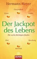 E-Book (epub) Der Jackpot des Lebens von Hermann Meyer