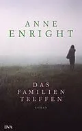 E-Book (epub) Das Familientreffen von Anne Enright