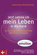 E-Book (epub) Jetzt nehme ich mein Leben in die Hand von Christine Koller, Stefan Rieß