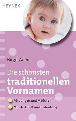 E-Book (epub) Die schönsten traditionellen Vornamen von Birgit Adam