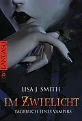 E-Book (epub) Tagebuch eines Vampirs - Im Zwielicht von Lisa J. Smith