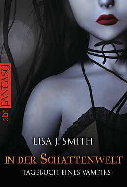 E-Book (epub) Tagebuch eines Vampirs - In der Schattenwelt von Lisa J. Smith