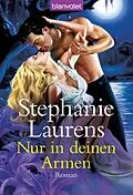 E-Book (epub) Nur in deinen Armen von Stephanie Laurens