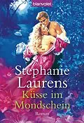 E-Book (epub) Küsse im Mondschein von Stephanie Laurens