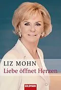 E-Book (epub) Liebe öffnet Herzen von Liz Mohn