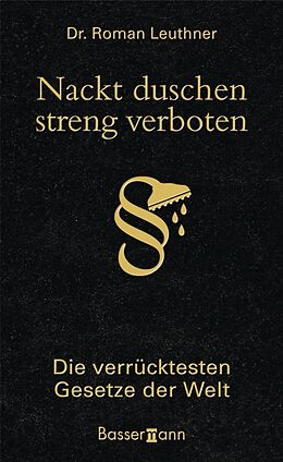 E-Book (epub) Nackt duschen - streng verboten von Roman Leuthner