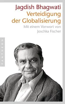 E-Book (epub) Verteidigung der Globalisierung von Jagdish N. Bhagwati