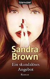 E-Book (epub) Ein skandalöses Angebot von Sandra Brown