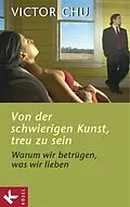 E-Book (epub) Von der schwierigen Kunst, treu zu sein von Victor Chu