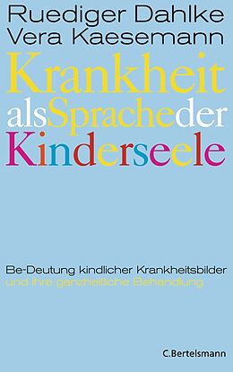 E-Book (epub) Krankheit als Sprache der Kinderseele von Ruediger Dahlke, Vera Kaesemann