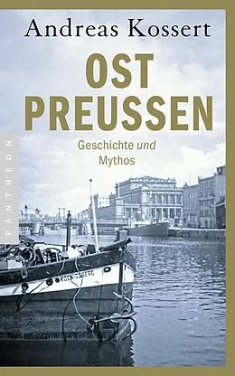 E-Book (epub) Ostpreußen von Andreas Kossert