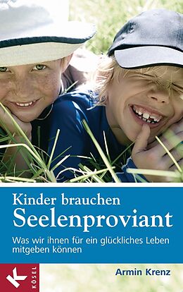 E-Book (epub) Kinder brauchen Seelenproviant von Armin Krenz