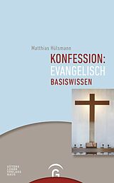 E-Book (epub) Konfession: evangelisch von Matthias Hülsmann