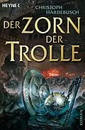 E-Book (epub) Der Zorn der Trolle von Christoph Hardebusch