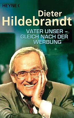 E-Book (epub) Vater unser - gleich nach der Werbung von Dieter Hildebrandt