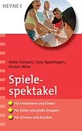 E-Book (epub) Spielespektakel von Heike Schwarz, Sara Appelhagen, Kirsten Witte