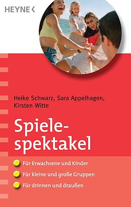 E-Book (epub) Spielespektakel von Heike Schwarz, Sara Appelhagen, Kirsten Witte