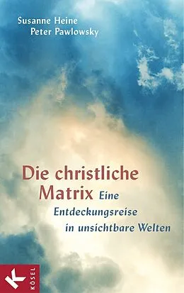 E-Book (epub) Die christliche Matrix von Susanne Heine, Peter Pawlowsky