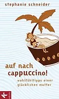 E-Book (epub) Auf nach Cappuccino! von Stephanie Schneider