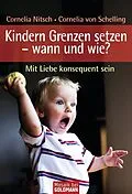 E-Book (epub) Kindern Grenzen setzen - wann und wie? von Cornelia Nitsch, Cornelia von Schelling-Sprengel
