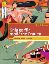 E-Book (epub) Knigge für moderne Frauen von Birgit Adam